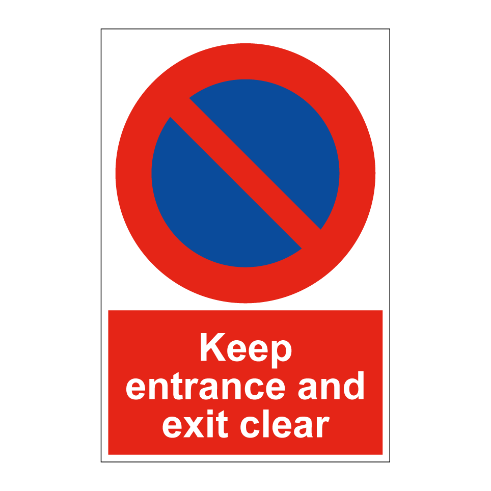 Keep entrance and exit clear