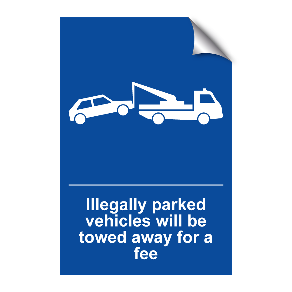 Illegally parked vehicles will be towed away for a fee