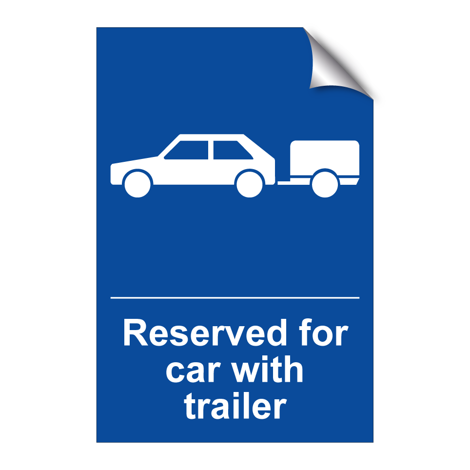 Reserved for car with trailer