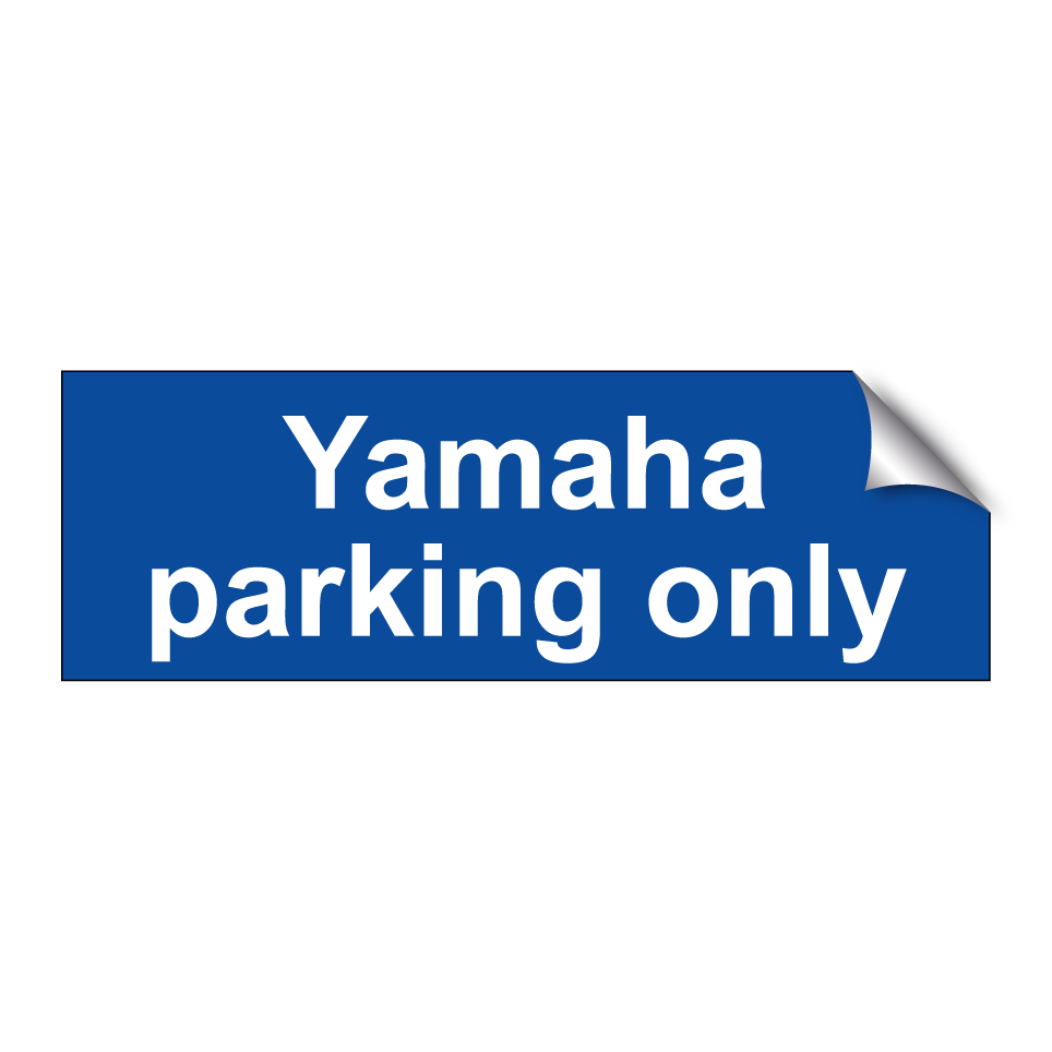 Yamaha parking only