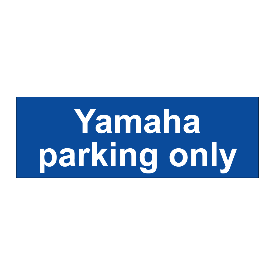 Yamaha parking only