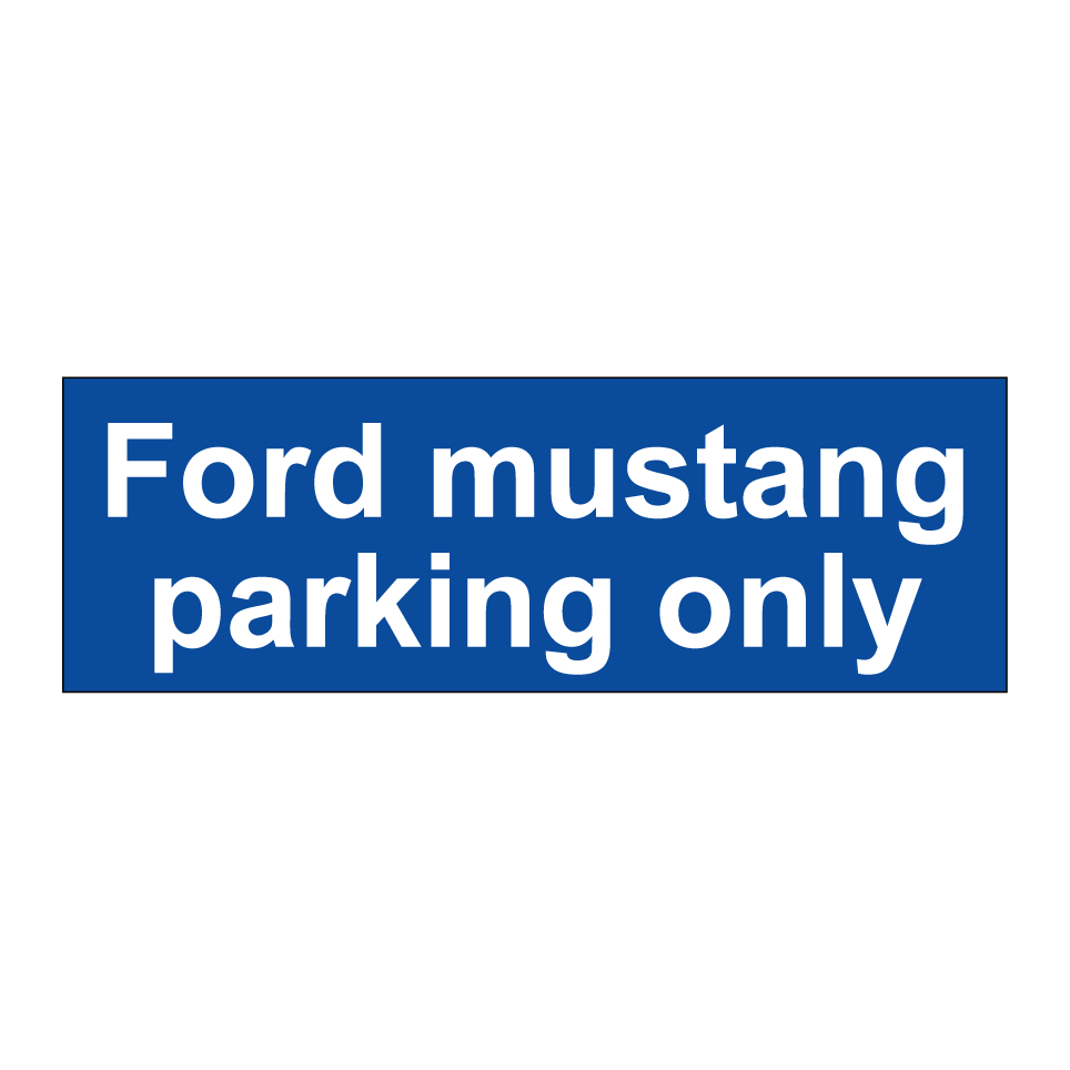 Ford mustang parking only