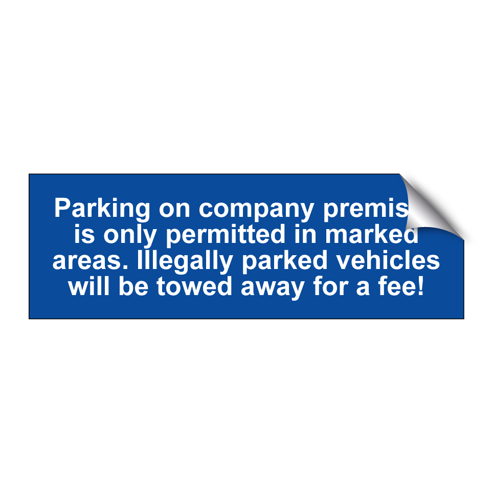 Parking on company premises is only permitted in marked areas. Illegally parked vehicles will be towed away for a fee!