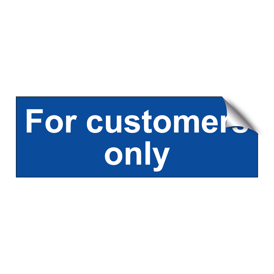 For customers only