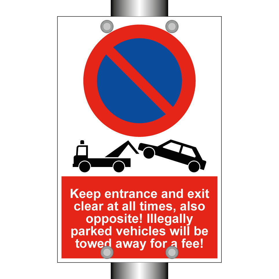 Keep entrance and exit clear at all times, also opposite! Illegally parked vehicles will be towed away for a fee!