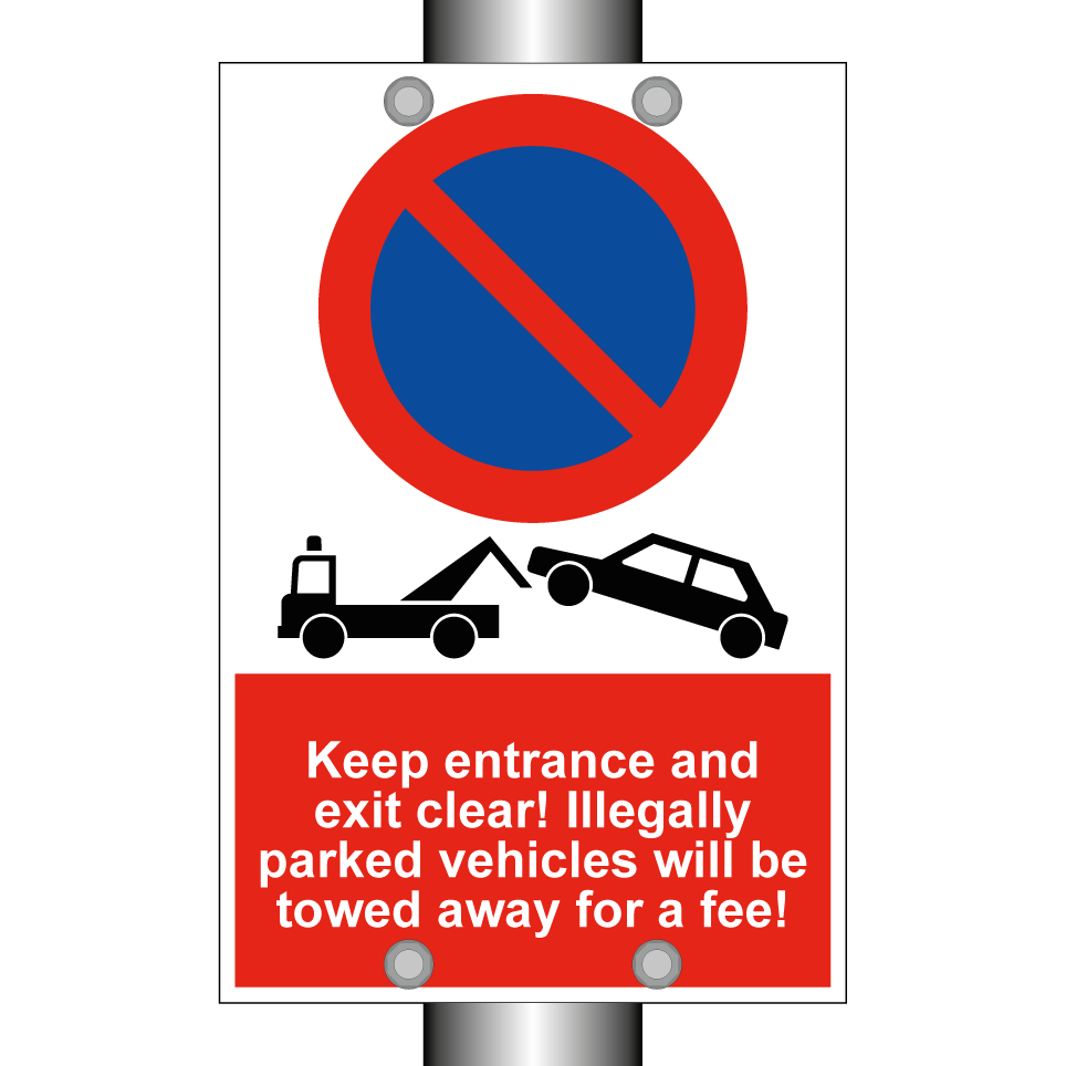 Keep entrance and exit clear! Illegally parked vehicles will be towed away for a fee!