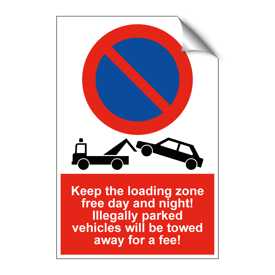 Keep the loading zone free day and night! Illegally parked vehicles will be towed away for a fee!
