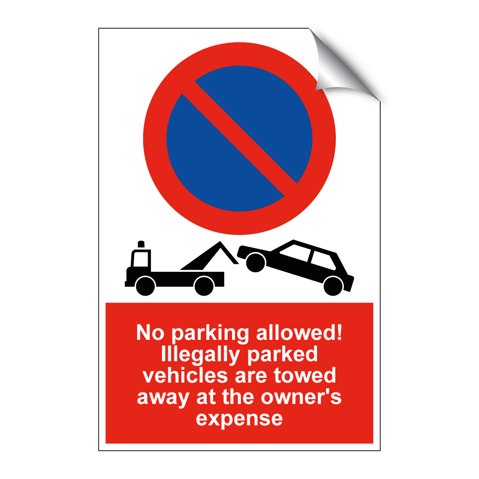 No parking allowed! Illegally parked vehicles are towed away at the owner's expense