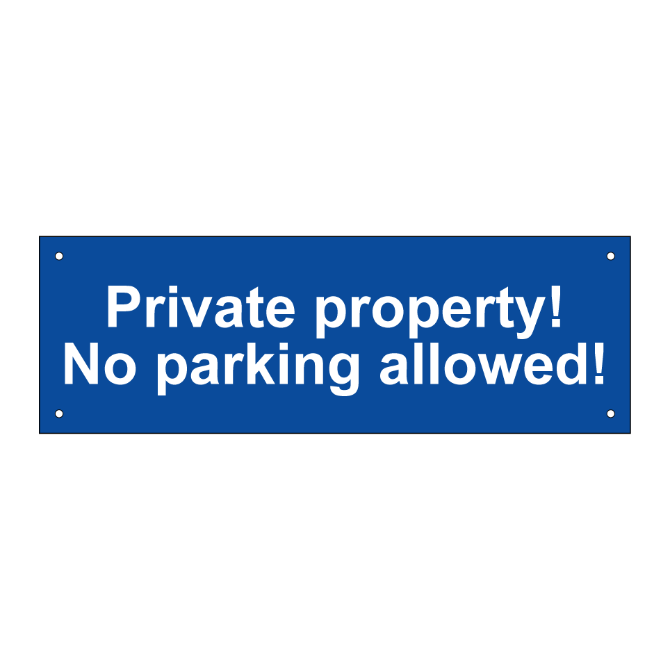 Private property! No parking allowed!