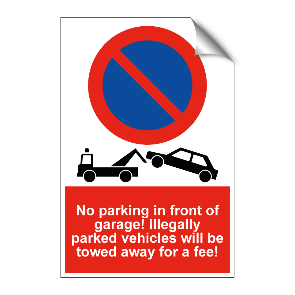 No parking in front of garage! Illegally parked vehicles will be towed away for a fee!