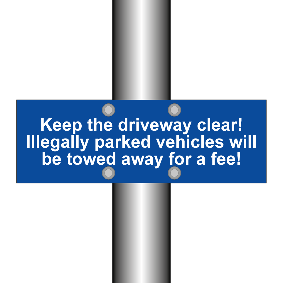 Keep the driveway clear! Illegally parked vehicles will be towed away for a fee!