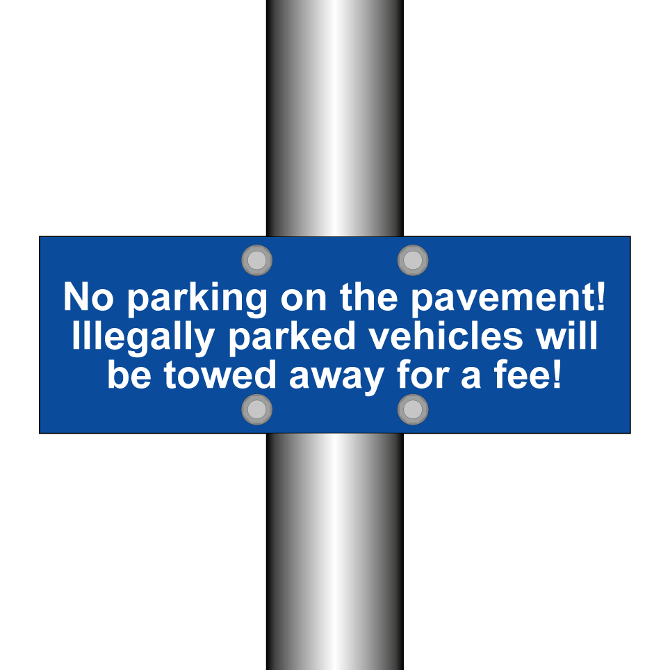 No parking on the pavement! Illegally parked vehicles will be towed away for a fee!