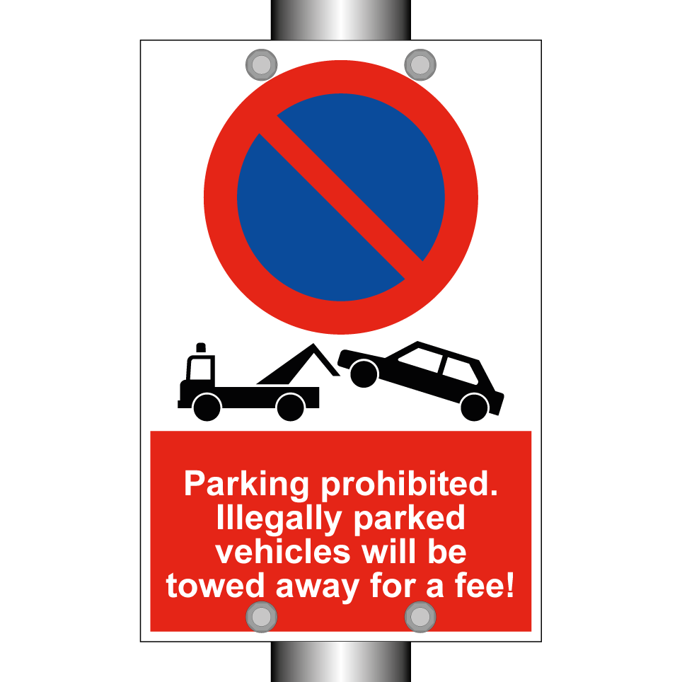 Parking prohibited. Illegally parked vehicles will be towed away for a fee!