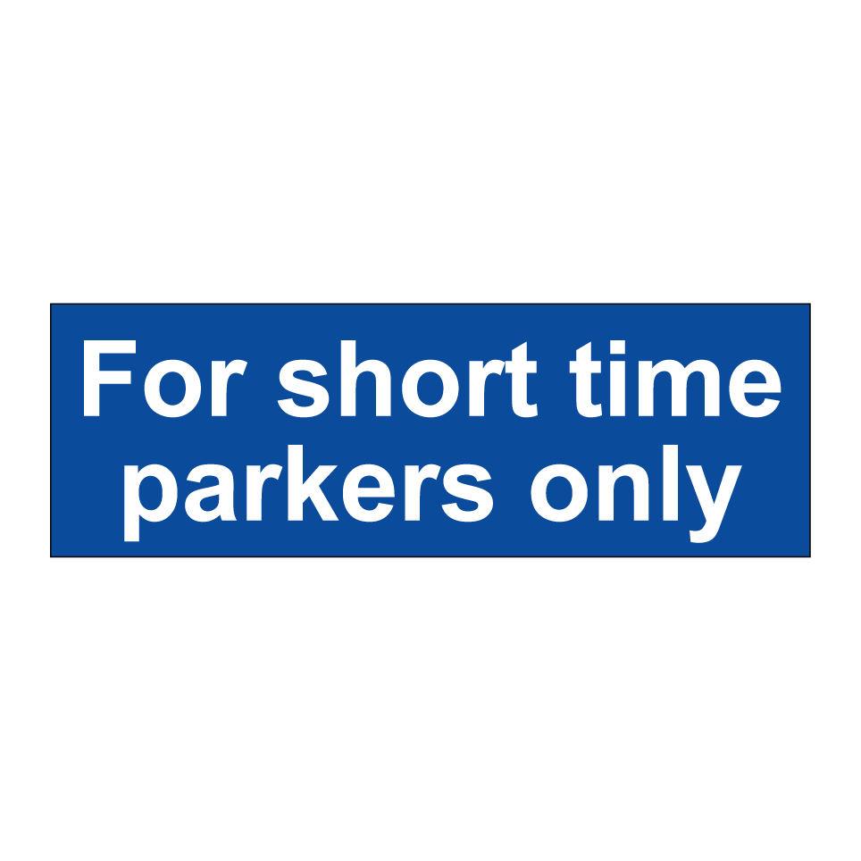 For short time parkers only
