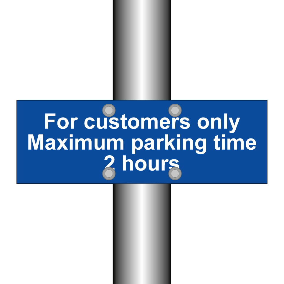 For customers only Maximum parking time 2 hours