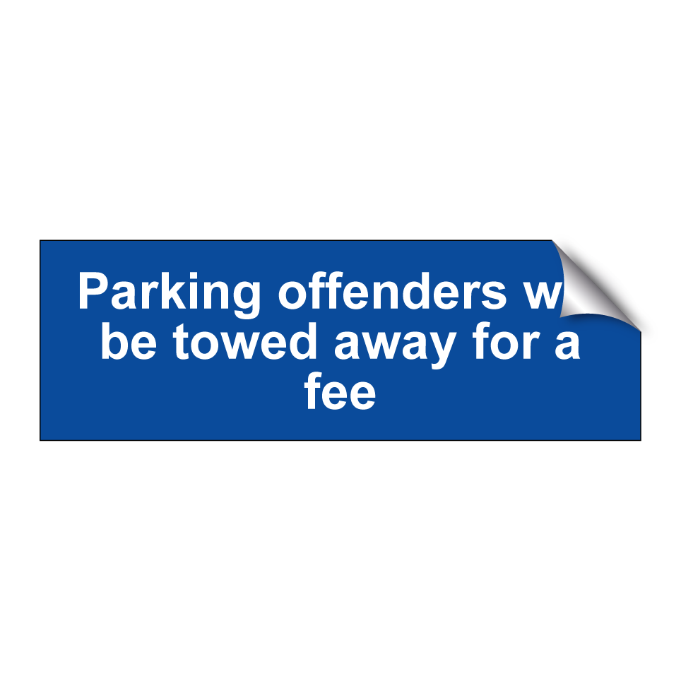 Parking offenders will be towed away for a fee