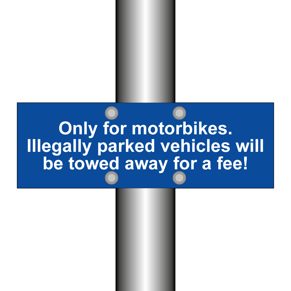 Only for motorbikes. Illegally parked vehicles will be towed away for a fee!