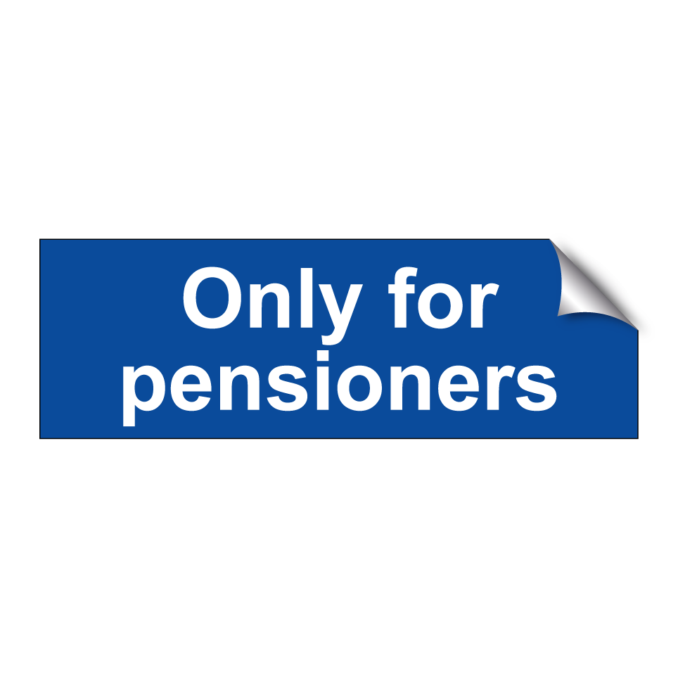 Only for pensioners