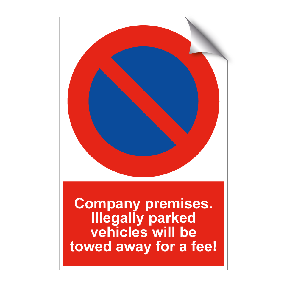 Company premises. Illegally parked vehicles will be towed away for a fee!
