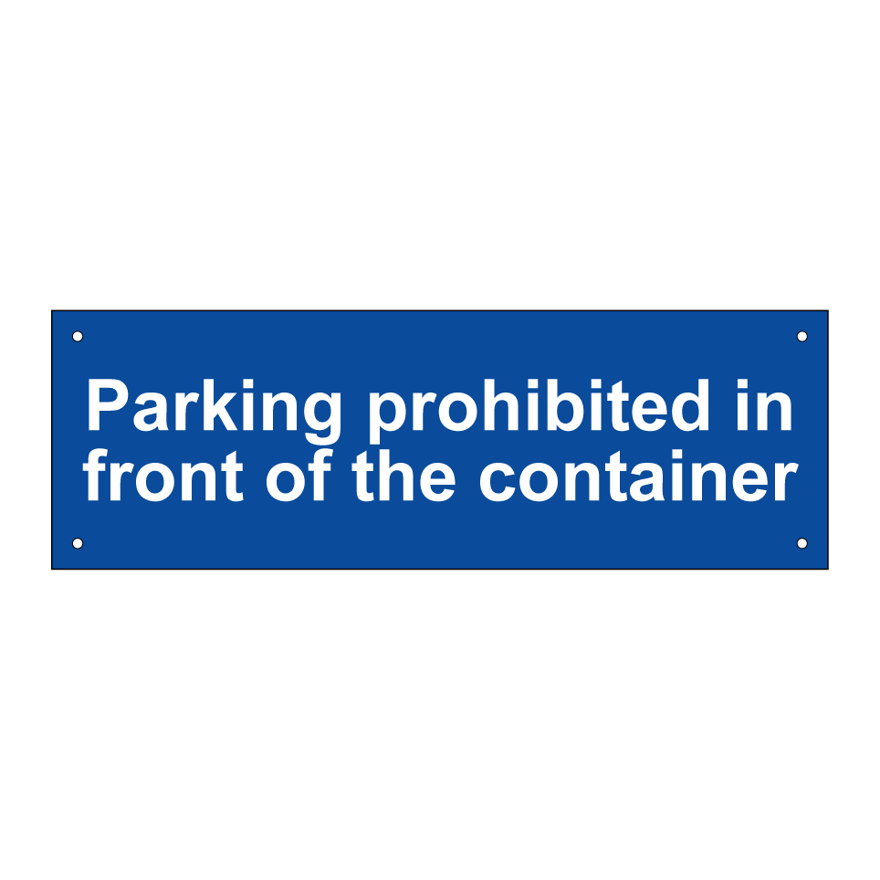 Parking prohibited in front of the container