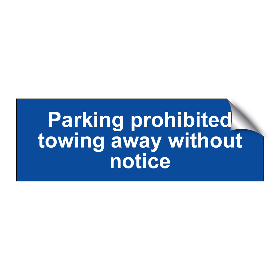 Parking prohibited towing away without notice