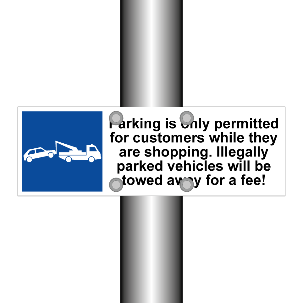 Parking is only permitted for customers while they are shopping. Illegally parked vehicles will be towed away for a fee!
