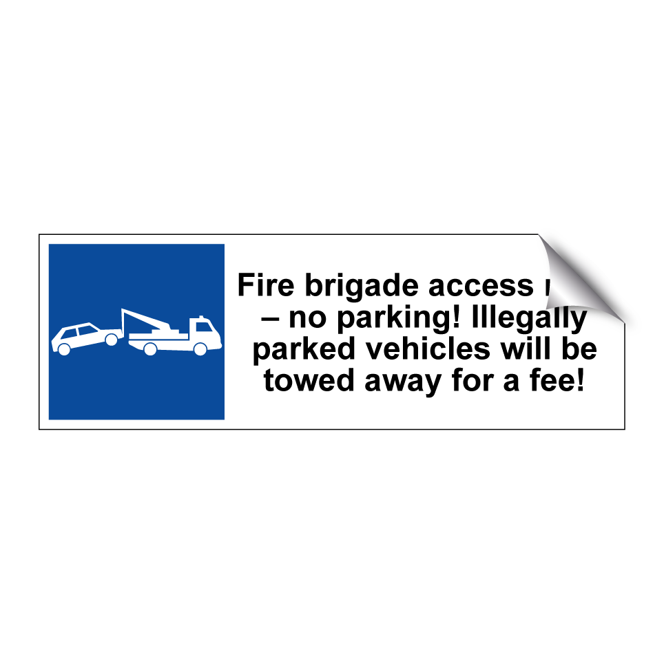 Fire brigade access road – no parking! Illegally parked vehicles will be towed away for a fee!