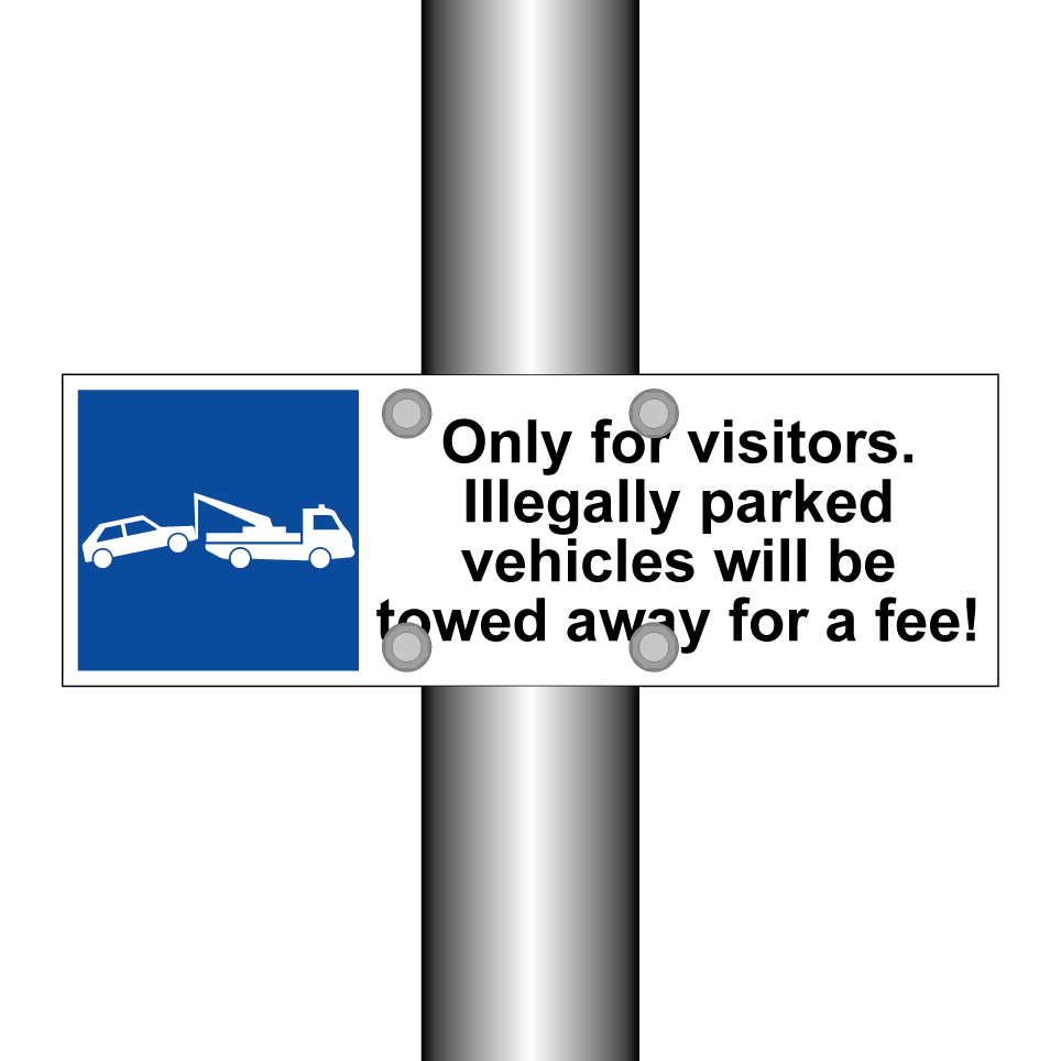 Only for visitors. Illegally parked vehicles will be towed away for a fee!