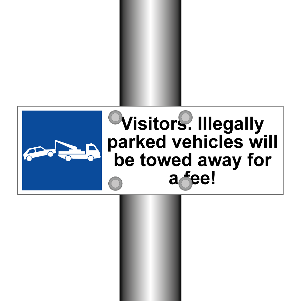 Visitors. Illegally parked vehicles will be towed away for a fee!