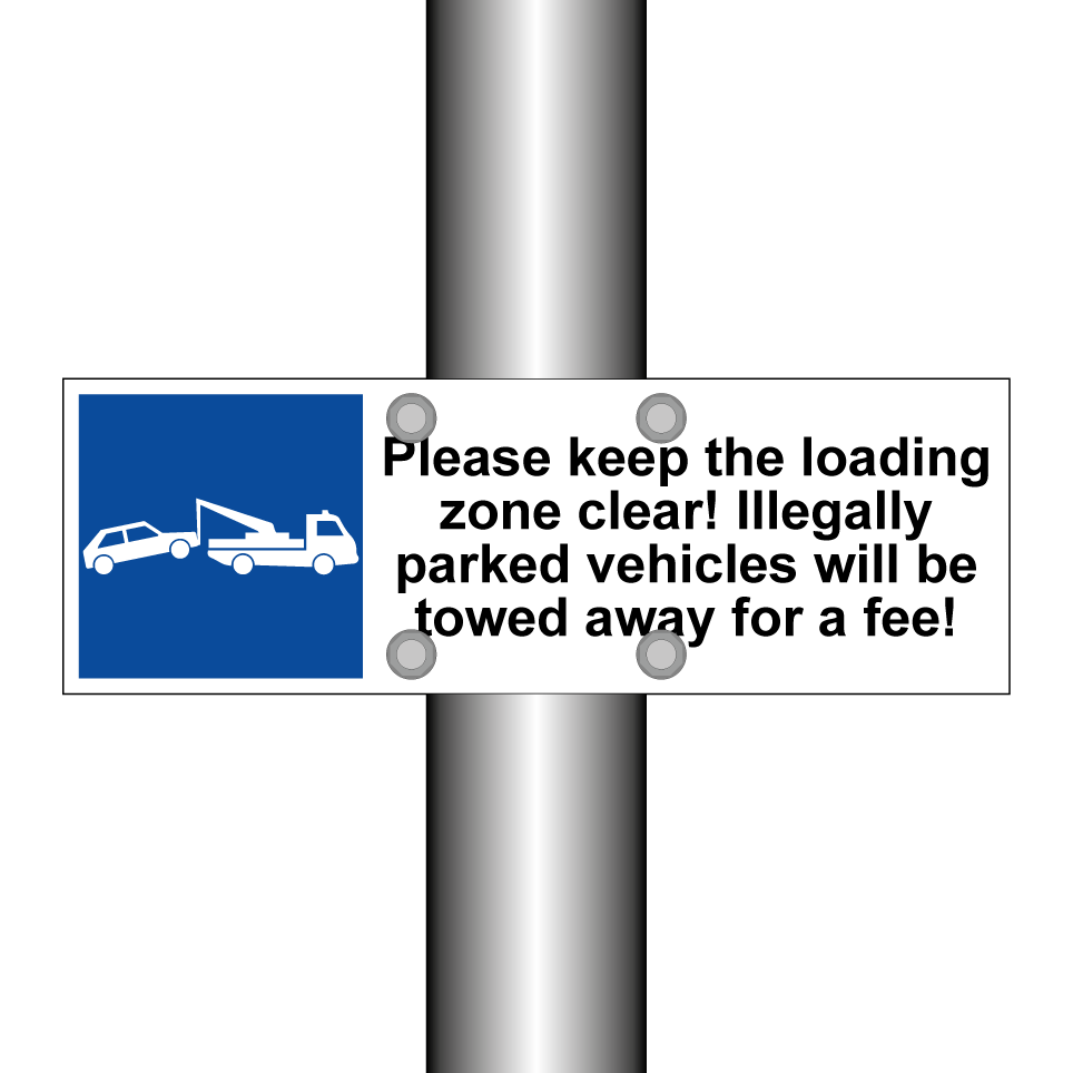 Please keep the loading zone clear! Illegally parked vehicles will be towed away for a fee!