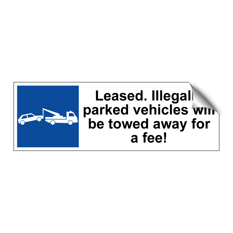 Leased. Illegally parked vehicles will be towed away for a fee!