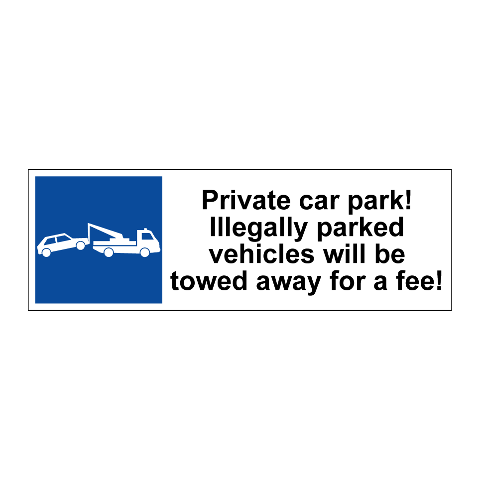 Private car park! Illegally parked vehicles will be towed away for a fee!
