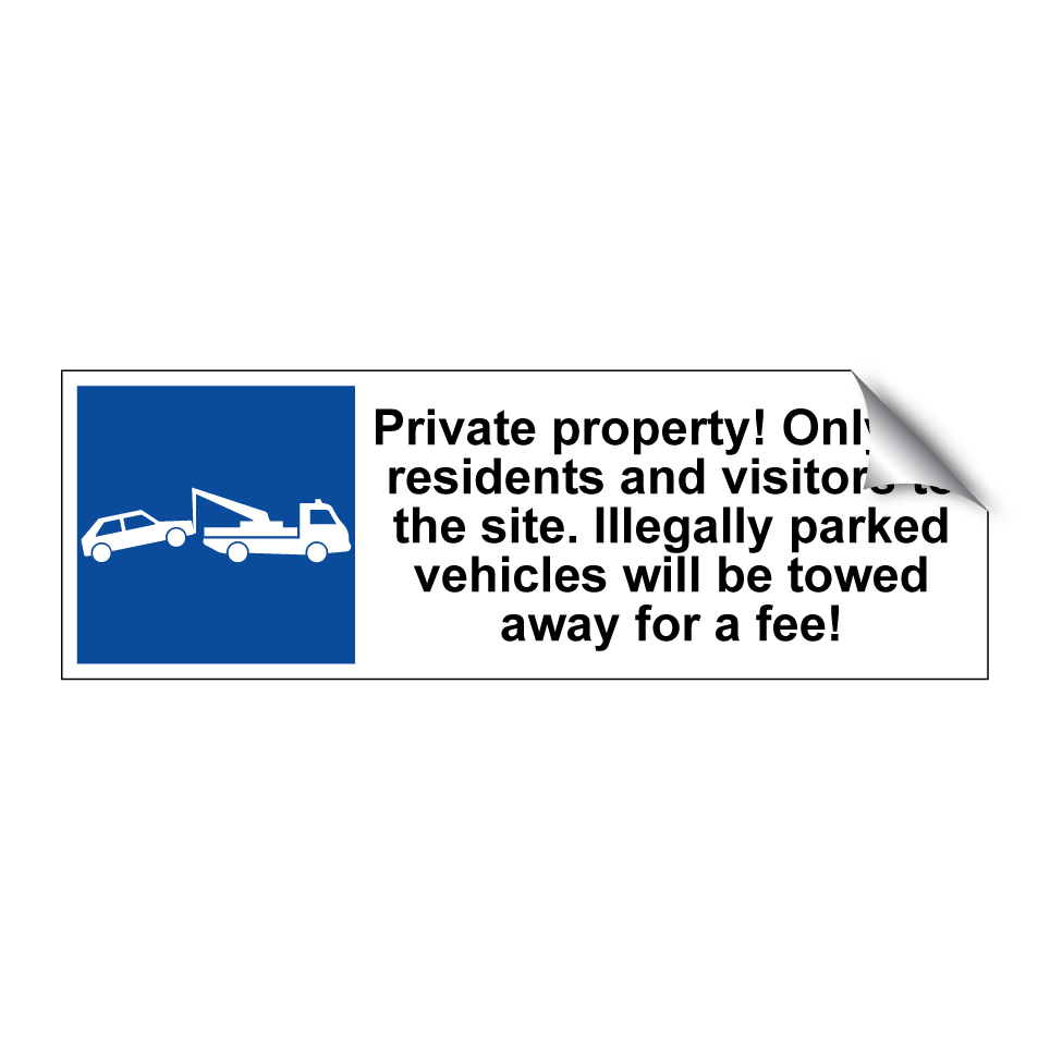 Private property! Only for residents and visitors to the site. Illegally parked vehicles will be towed away for a fee!