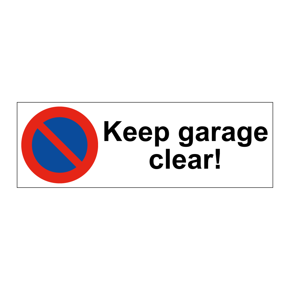 Keep garage clear!