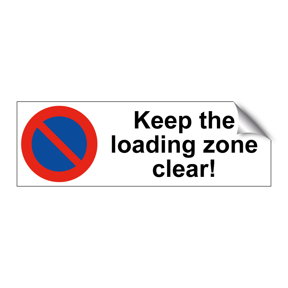 Keep the loading zone clear!