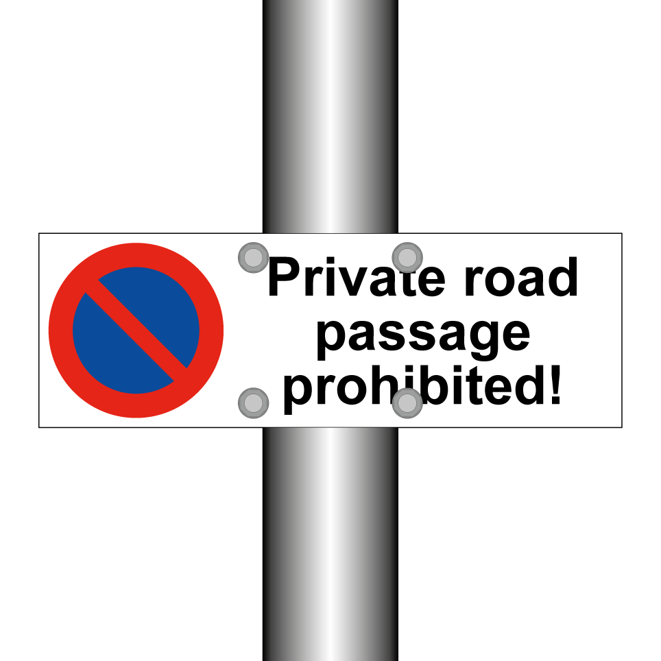 Private road passage prohibited!