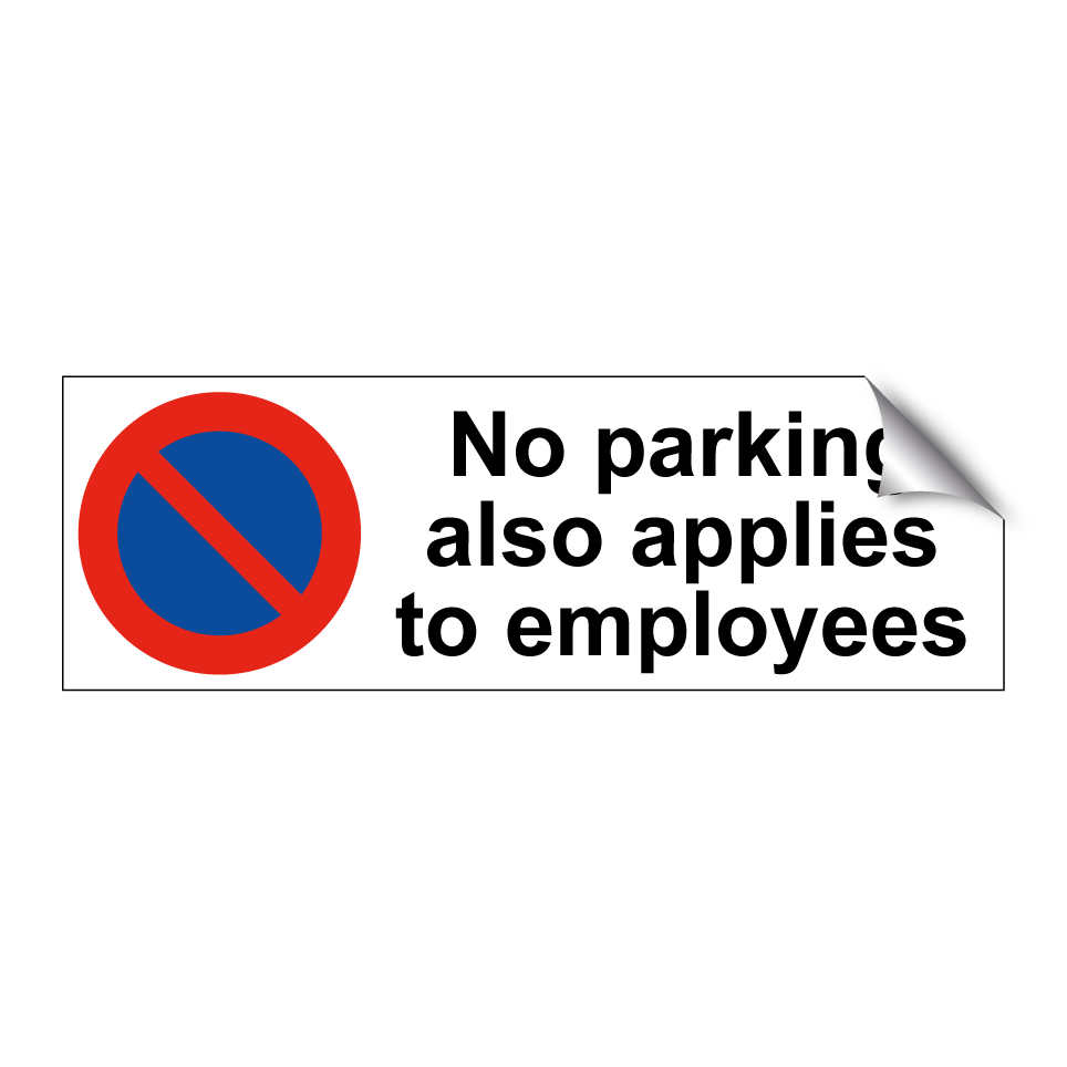 No parking also applies to employees