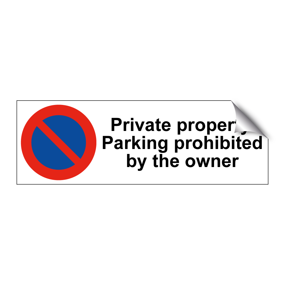 Private property. Parking prohibited by the owner