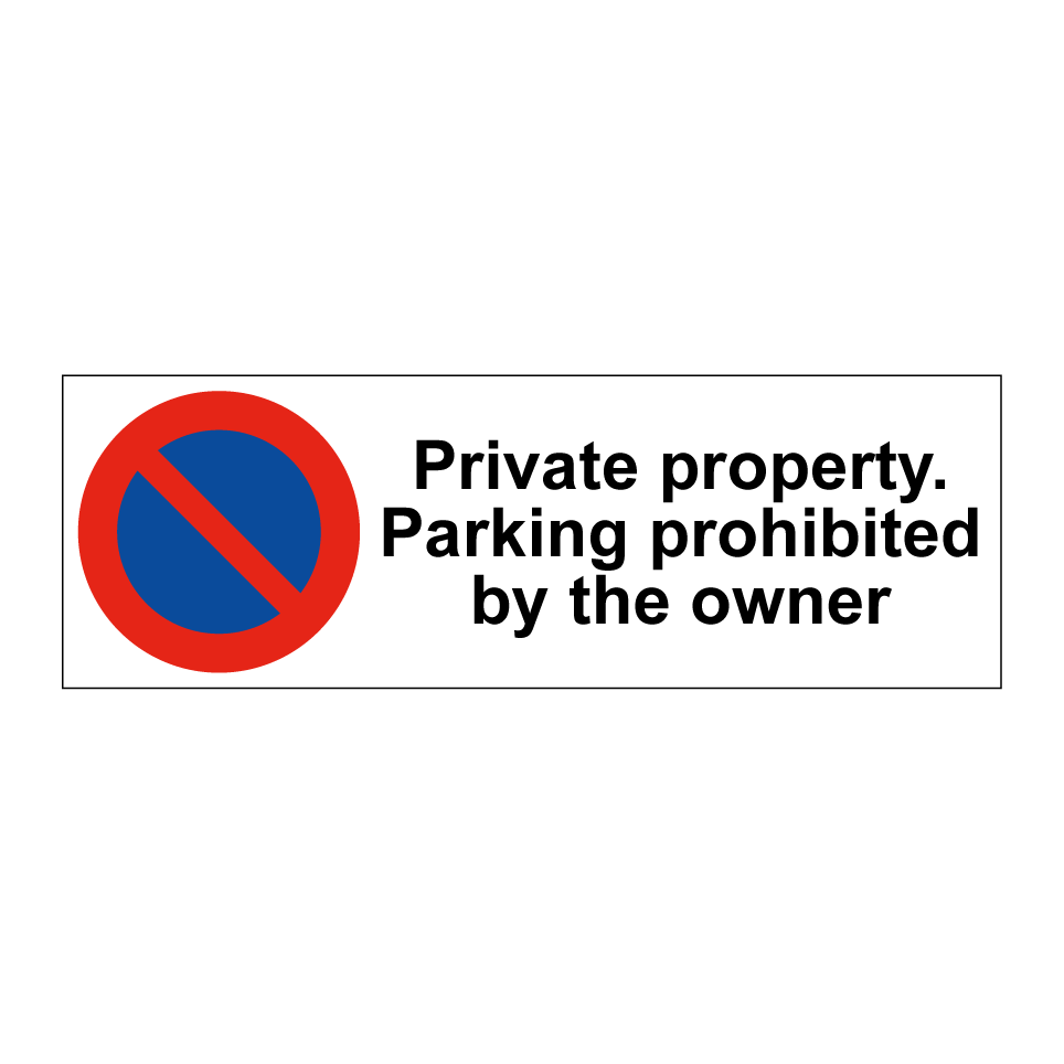 Private property. Parking prohibited by the owner