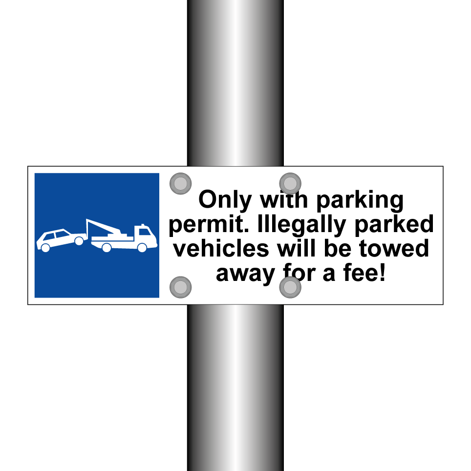 Only with parking permit. Illegally parked vehicles will be towed away for a fee!