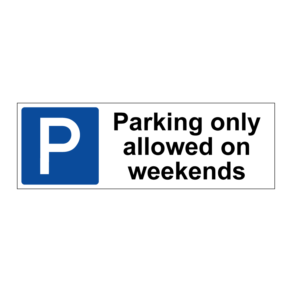 Parking only allowed on weekends