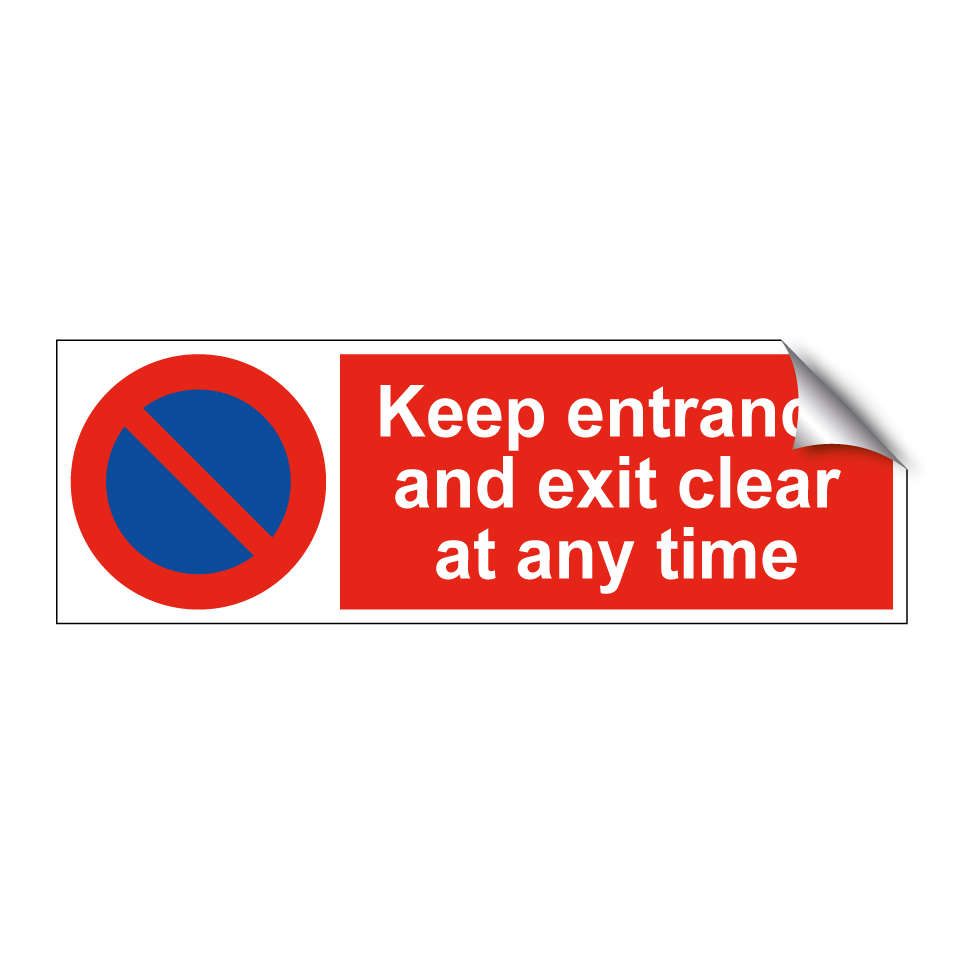 Keep entrance and exit clear at any time