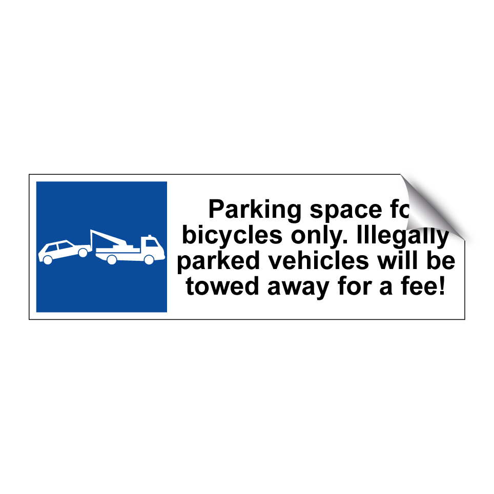 Parking space for bicycles only. Illegally parked vehicles will be towed away for a fee!