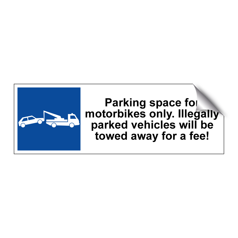 Parking space for motorbikes only. Illegally parked vehicles will be towed away for a fee!