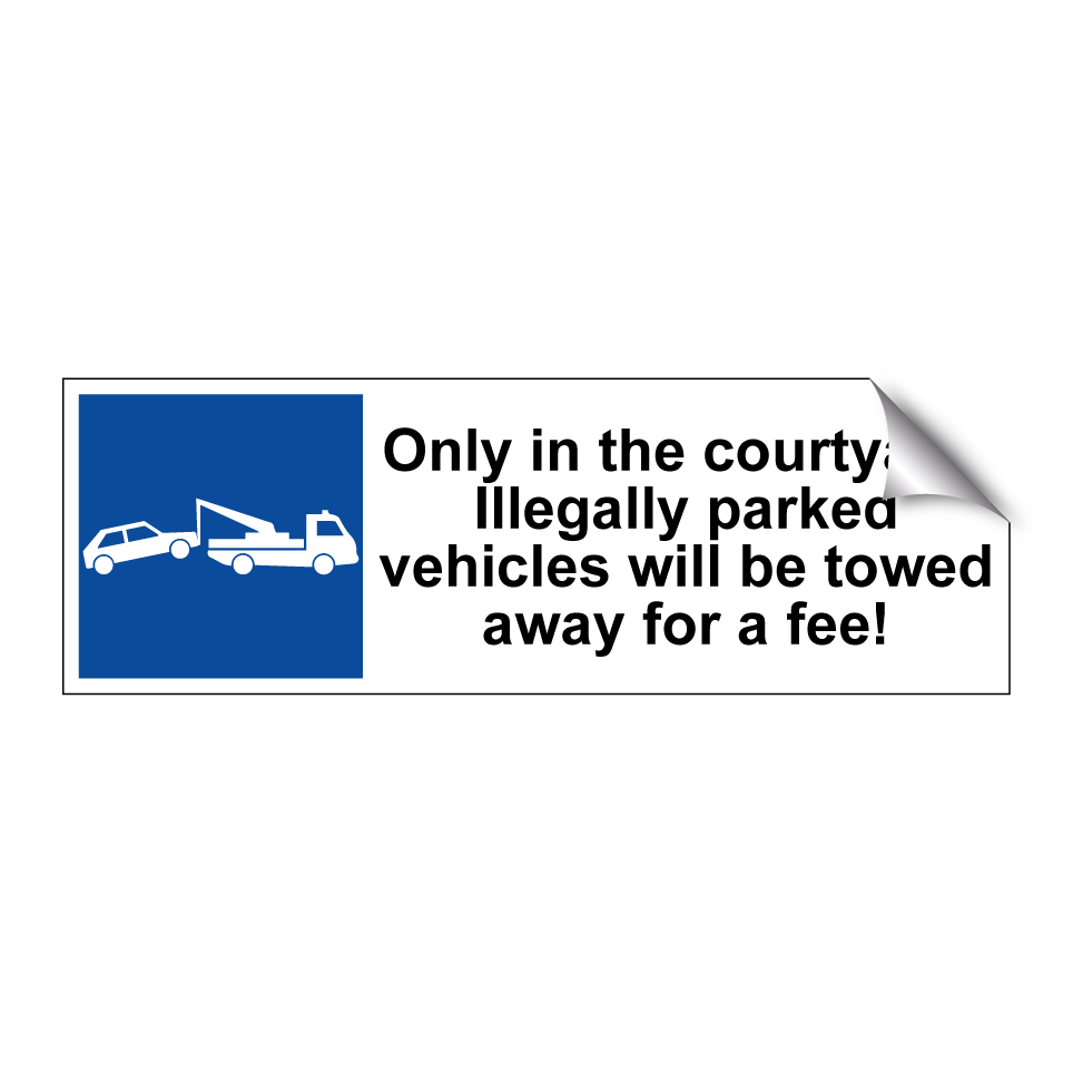 Only in the courtyard. Illegally parked vehicles will be towed away for a fee!