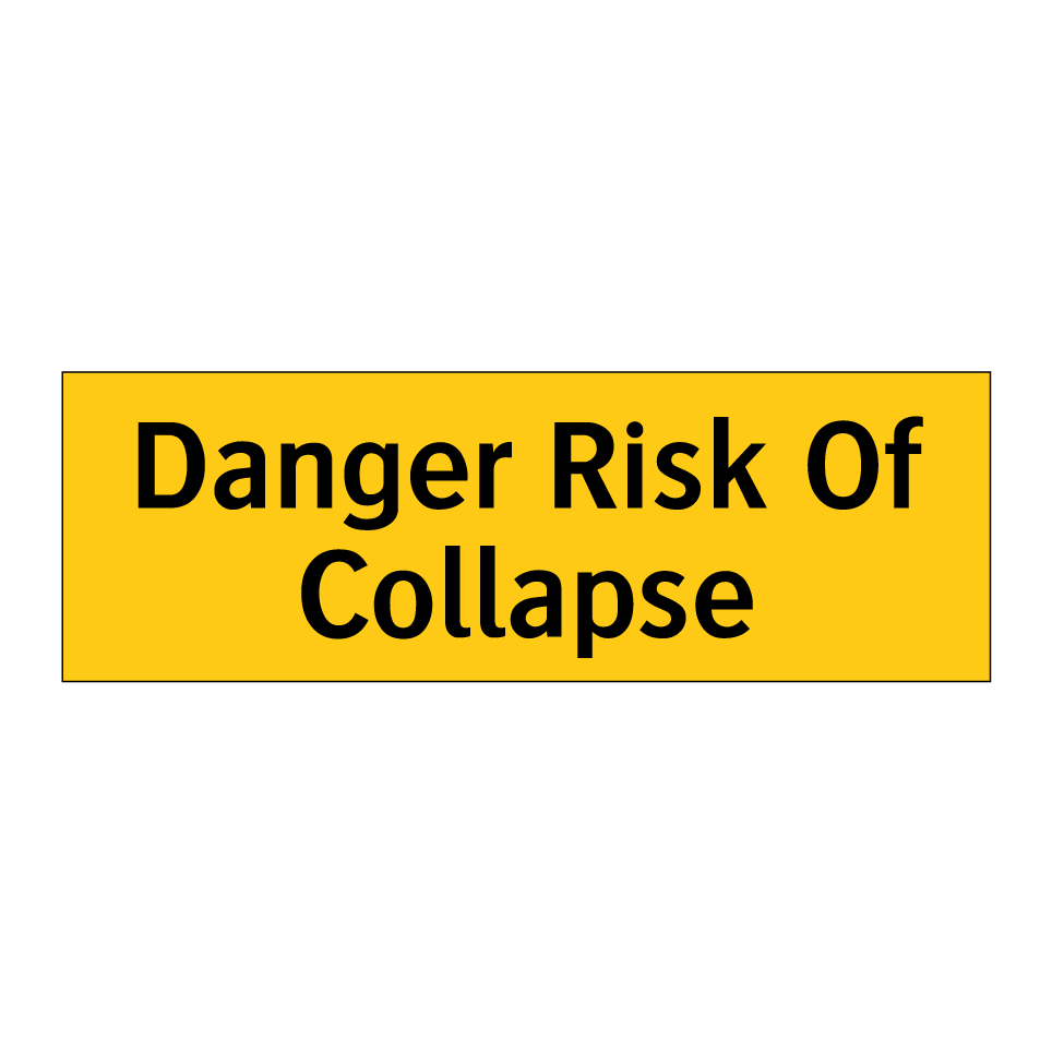 Danger Risk Of Collapse