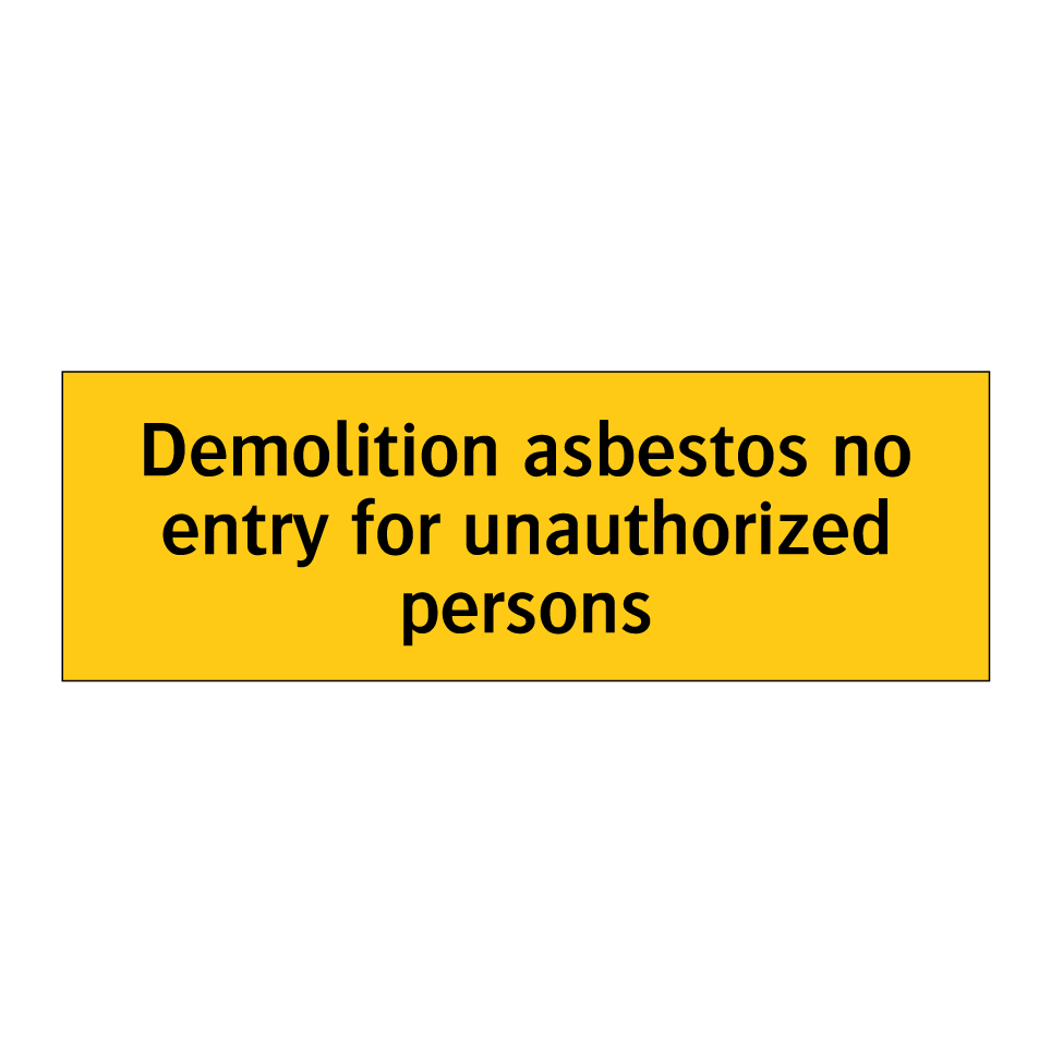 Demolition asbestos no entry for unauthorized persons