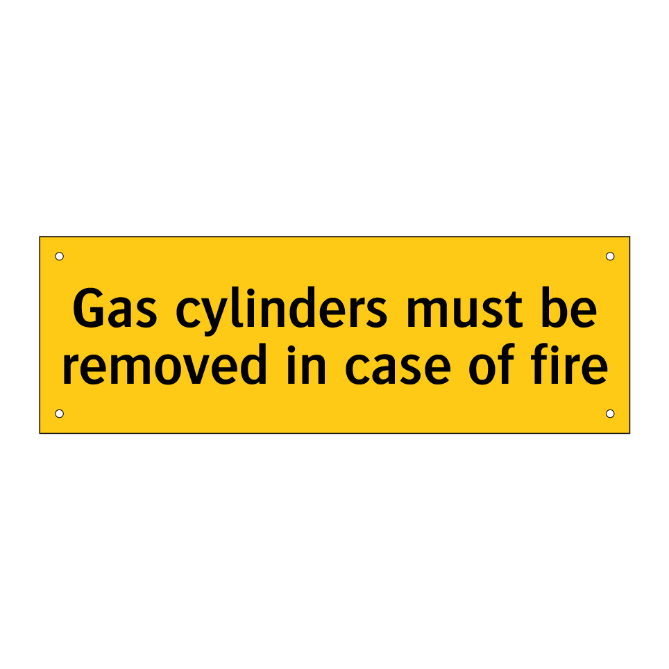 Gas cylinders must be removed in case of fire