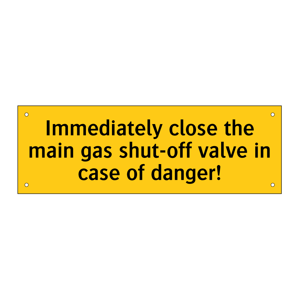 Immediately close the main gas shut-off valve in case of danger!