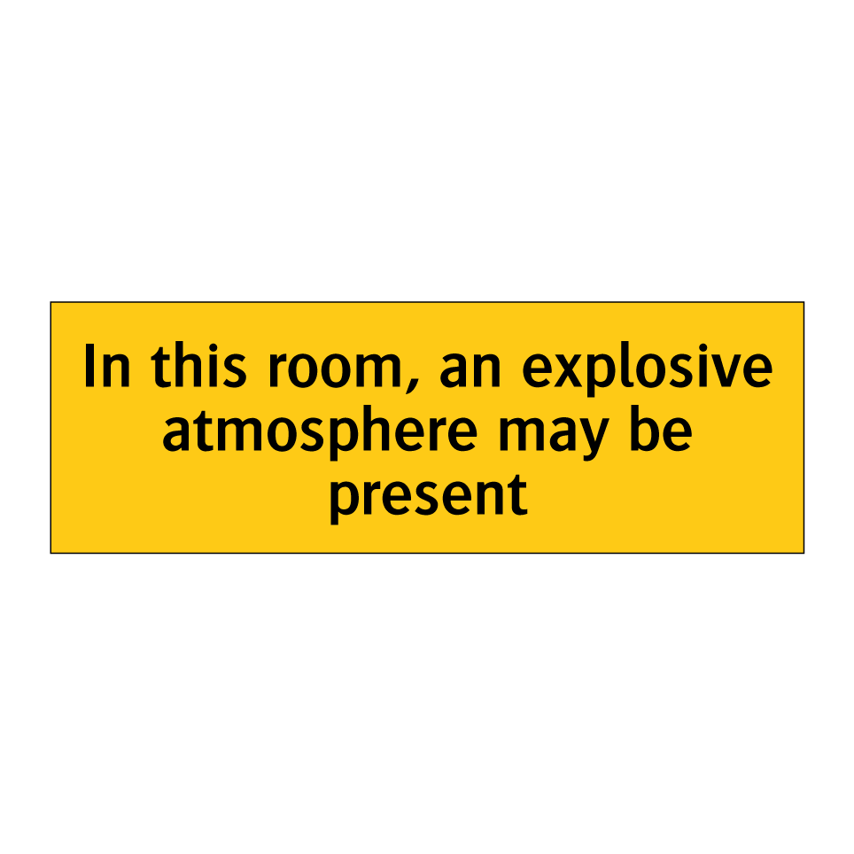 In this room, an explosive atmosphere may be present